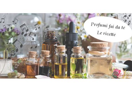 Profumi fai da te con oli essenziali - Ricette per Lui e per Lei